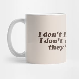 I dont' lik bullies I don't care where they're from Mug